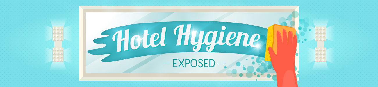 Hotel Hygiene Exposed